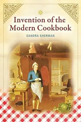 E-Book (pdf) Invention of the Modern Cookbook von Sherman Sandra Sherman