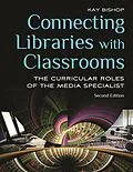 E-Book (pdf) Connecting Libraries with Classrooms von Kay Bishop