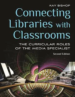 E-Book (pdf) Connecting Libraries with Classrooms von Kay Bishop
