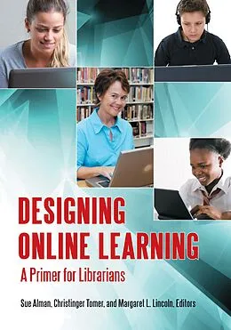 E-Book (pdf) Designing Online Learning von Sue W. Alman, Christinger Tomer, Margaret L. Lincoln