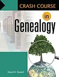 E-Book (pdf) Crash Course in Genealogy von David R. Dowell Ph. D.