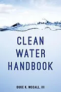 E-Book (epub) Clean Water Handbook von Duke K. McCall III
