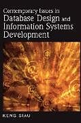 Fester Einband Contemporary Issues in Database Design and Information Systems Development von Keng Siau