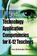Fester Einband Technology Application Competencies for K-12 Teachers von Irene Chen, Jane Thielemann