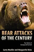 E-Book (epub) Bear Attacks of the Century von Larry Mueller, Marguerite Reiss
