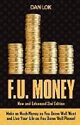 Fester Einband F.U. Money von Dan Lok