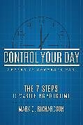 Couverture cartonnée Control Your Day Before It Controls You de Mark G Richardson