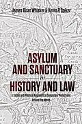 ePUB Asylum and Sanctuary in History and Law von James B Whisker, Kevin R. Spiker