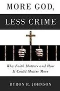 E-Book (epub) More God, Less Crime : Why Faith Matters and How It Could Matter More von Johnson Byron Johnson