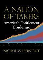 eBook (epub) A Nation of Takers : America's Entitlement Epidemic de Eberstadt Nicholas Eberstadt