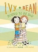 Livre Relié Ivy and Bean Bound to Be Bad: #5 de Annie Barrows