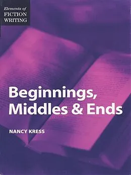 E-Book (epub) Elements of Fiction Writing - Beginnings, Middles & Ends von Nancy Kress
