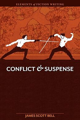Kartonierter Einband Conflict & Suspense von James Scott Bell