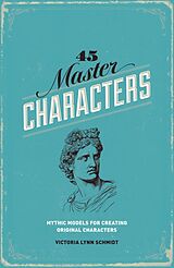 Couverture cartonnée 45 Master Characters, Revised Edition de Victoria Lynn Schmidt
