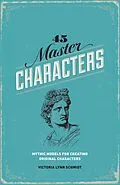 E-Book (epub) 45 Master Characters, Revised Edition von Victoria Lynn Schmidt
