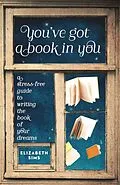 E-Book (epub) You've Got a Book in You von Elizabeth Sims