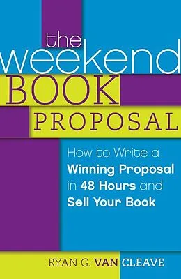 E-Book (epub) The Weekend Book Proposal von Ryan G. Van Cleave
