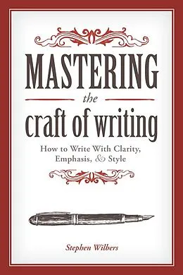 E-Book (epub) Mastering the Craft of Writing von Stephen Wilbers