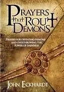 Kartonierter Einband (Kt) Prayers That Rout Demons von John Eckhardt