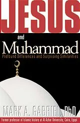 E-Book (epub) Jesus and Muhammad von Mark A Gabriel