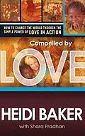 E-Book (epub) Compelled By Love von Heidi Baker