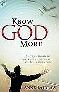 Couverture cartonnée Know God More de Anne Laidlaw