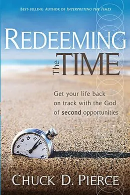 E-Book (epub) Redeeming The Time von Chuck D Pierce