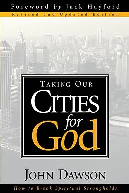 E-Book (epub) Taking Our Cities For God - Rev von John Dawson