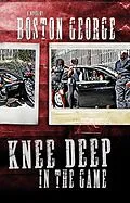 E-Book (epub) Knee Deep in the Game von Boston George