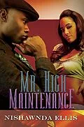 E-Book (epub) Mr. High Maintenance von Nishawnda Ellis