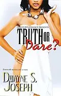 E-Book (epub) Truth or Dare von Dwayne S. Joseph