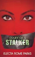 E-Book (epub) Diary of a Stalker von Electa Rome Parks