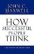 Livre Relié How Successful People Think de John C. Maxwell