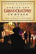 E-Book (epub) Behind the Grand Ole Opry Curtain von Grand Ole Opry, Robert K. Oermann