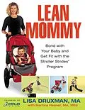 E-Book (epub) Lean Mommy von Lisa Druxman, Martica Heaner