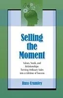 E-Book (pdf) Selling The Moment von Russ Crumley