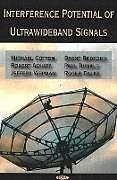 Livre Relié Interference Potential of Ultrawideband Signals de Michael Cotton, Robert Achatz, Jeffery Wepman