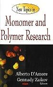 Livre Relié New Topics in Monomer & Polymer Research de 