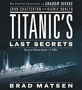 Audio CD (CD/SACD) Titanic's Last Secrets von Matsen Bradford
