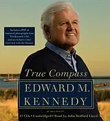 Audio CD (CD/SACD) True Compass von Edward M. Kennedy