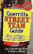 Kartonierter Einband Guerrilla Street Team Guide von Jay Conrad Levinson, Brad Lovejoy