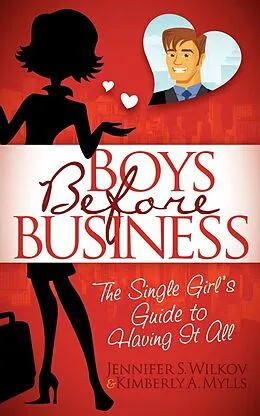 E-Book (epub) Boys Before Business von Jennifer S. Wilkov, Kimberly A. Mylls