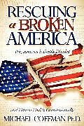 Couverture cartonnée Rescuing a Broken America de Michael Coffman