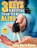 E-Book (epub) 3 Keys to Keeping Your Teen Alive von Anne Marie Hayes