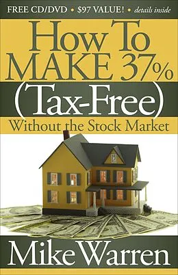 E-Book (epub) How To Make 37% (Tax-Free) Without the Stock Market von Mike Warren