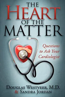 E-Book (epub) The Heart of the Matter von Douglas Westveer, Sandra Jordan