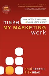 E-Book (epub) Make My Marketing Work von Paul Keetch, Alex Read