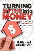 Kartonierter Einband Turning Myths into Money von H. Richard Steinhoff