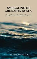 E-Book (epub) Smuggling of Migrants by Sea von Matilde Ventrella