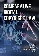 Kartonierter Einband Comparative Digital Copyright Law von Peter Mezei, Dora Hajdu, Luis Javier Capote-Perez
